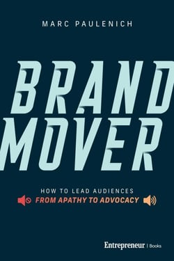 Brand Mover - How to Lead Audiences from Apathy to Advocacy