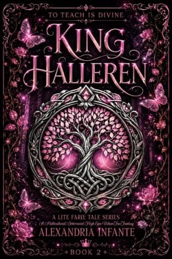 To Teach is Divine; King Halleren - A Lite Faerie Tale, #2