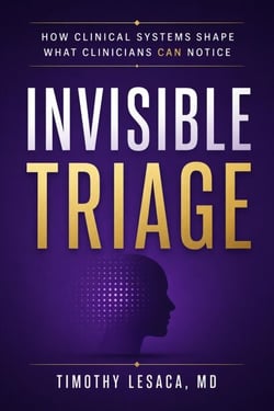 Invisible Triage : How Clinical Systems Shape What Clinicians Can Notice
