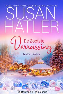 De Zoetste Verrassing - Montana Dreams-serie, #7