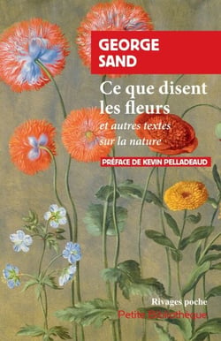 Ce que disent les fleurs - et autres textes sur la nature