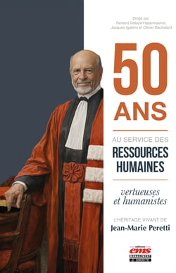 50 ans au service des ressources humaines vertueuses et humanistes : l'héritage vivant de Jean-Marie Peretti
