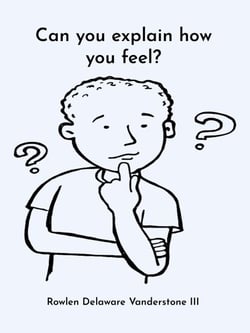 Can You Explain How You Feel?