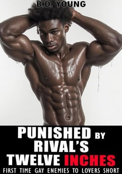 Punished by Rival's Twelve Inches: First Time Gay Enemies to Lovers Short