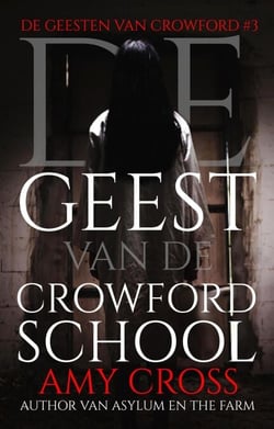 De Geest van de Crowford School - De Geesten van Crowford, #3