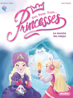 Une, deux, trois... Princesses - Le monstre des neiges - Tome 4