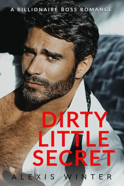 Dirty Little Secret - Chicago Billionaires, #7