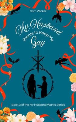 My Husband Wants to Keep Me Gay