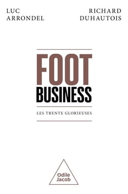 Foot business - Les Trente Glorieuses