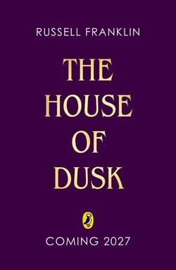 The House of Dusk - An unputdownable adventure, perfect for fans of Philip Pullman