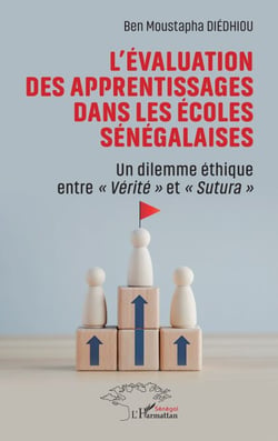 L’évaluation des apprentissages dans les écoles sénégalaises - Un dilemme éthique entre « Vérité » et « Sutura »
