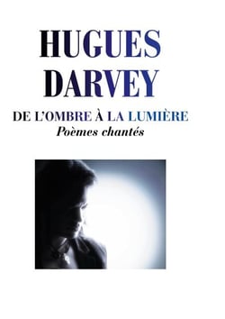De l'Ombre à la Lumière - Poèmes chantés
