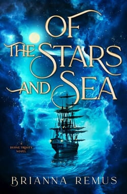 Of the Stars and Sea - A Divine Trinity Novel