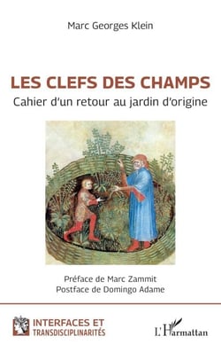 Les clefs des champs - Cahier d’un retour au jardin d’origine
