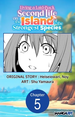 Living a Laid-Back Second Life on the Island of the Strongest Species #005