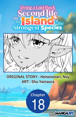 Living a Laid-Back Second Life on the Island of the Strongest Species #018