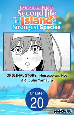 Living a Laid-Back Second Life on the Island of the Strongest Species #020