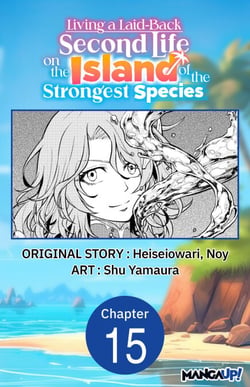 Living a Laid-Back Second Life on the Island of the Strongest Species #015