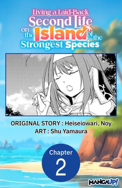 Living a Laid-Back Second Life on the Island of the Strongest Species #002
