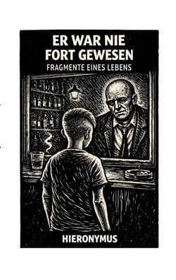 Er war nie fort gewesen - Fragmente eines Lebens
