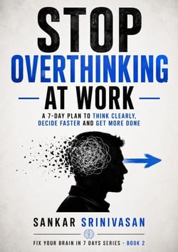 Stop Overthinking at Work in 7 Days - Fix Your Brain in 7 Days, #2