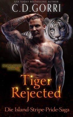 Tiger Rejected: Die Island-Stripe-Pride-Saga Band 5 - Die Island-Stripe-Pride-Saga, #5