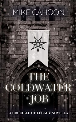 The Coldwater Job - Crucible of Legacy, #0.5