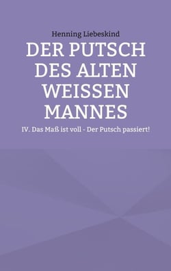 Der Putsch des alten weißen Mannes - Das Maß ist voll - Der Putsch passiert!