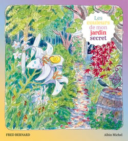 Les Couleurs de mon jardin secret