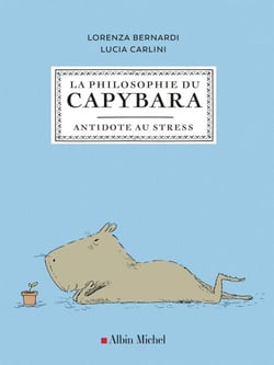 La Philosophie du capybara - Antidote au stress