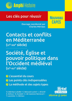 Contacts et conflits en Méditerranée (VIe-XIIIe siècles) - Société, Église et pouvoir politique dans l'Occident médiéval (XIe-XVe siècles) - Nouveau CAPES