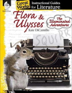 Flora &amp; Ulysses: The Illuminated Adventures - An Instructional Guide for Literature