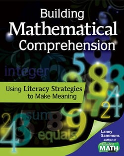 Building Mathematical Comprehension - Using Literacy Strategies to Make Meaning