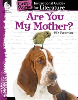 Are You My Mother? - An Instructional Guide for Literature