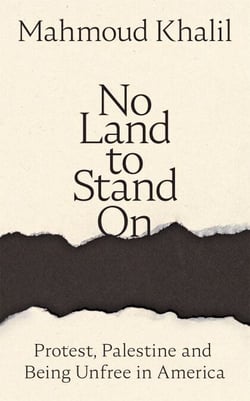 No Land to Stand On - Protest, Palestine and Being Unfree in America