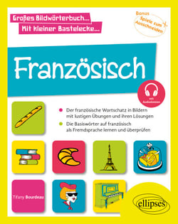 Französisch Fremdsprache in Bildern mit spielerischen Aufgaben - Den Grundwortschatz lernen und wiederholen. A1