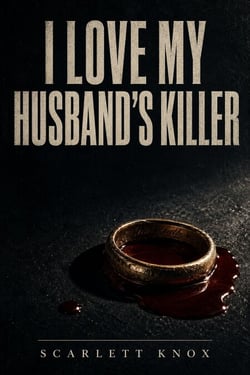 I Love My Husband's Killer