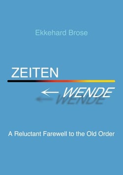 Zeitenwende - A Reluctant Farewell to the Old Order