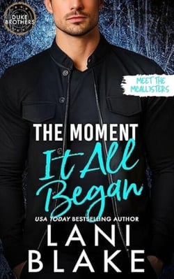 The Moment It All Began - The Duke Brothers, #6