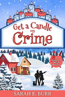 Get a Candle on Crime - Glenmyre Whim Mysteries, #4