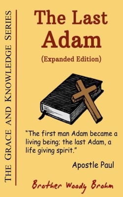 The Last Adam, Expanded Edition - Grace and Knowledge Series, #1