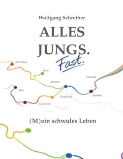 Alles Jungs. Fast. - (M)ein schwules Leben.