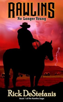 Rawlins, No Longer Young - The Rawlins Saga, #1
