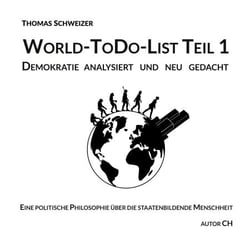 World-ToDo-List Teil 1 - Demokratie analysiert und neu gedacht