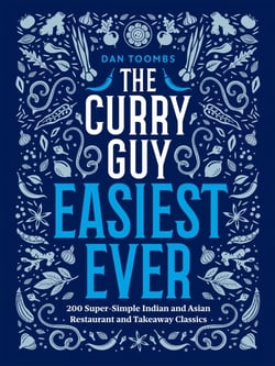 The Curry Guy Easiest Ever - 200 Super-Simple Indian and Asian Restaurant and Takeaway Classics