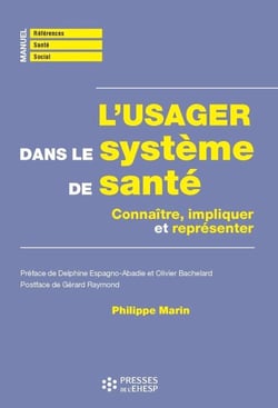 L'usager dans le système de santé - Connaître, impliquer et représenter