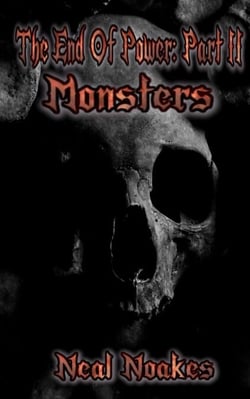 The End of Power Part 2: Monsters - PowerBorn