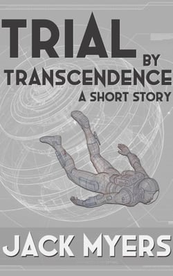 Trial by Transcendence