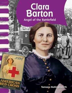 Clara Barton - Angel of the Battlefield