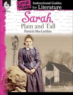 Sarah, Plain and Tall - An Instructional Guide for Literature